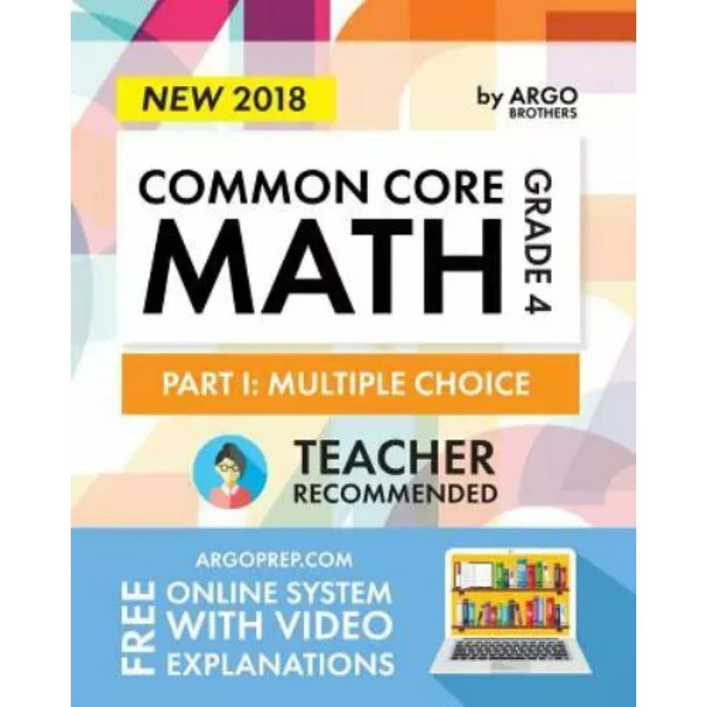 Common Core Math Workbook, Grade 4 : Multiple Choice, Everyday Practice (4th...